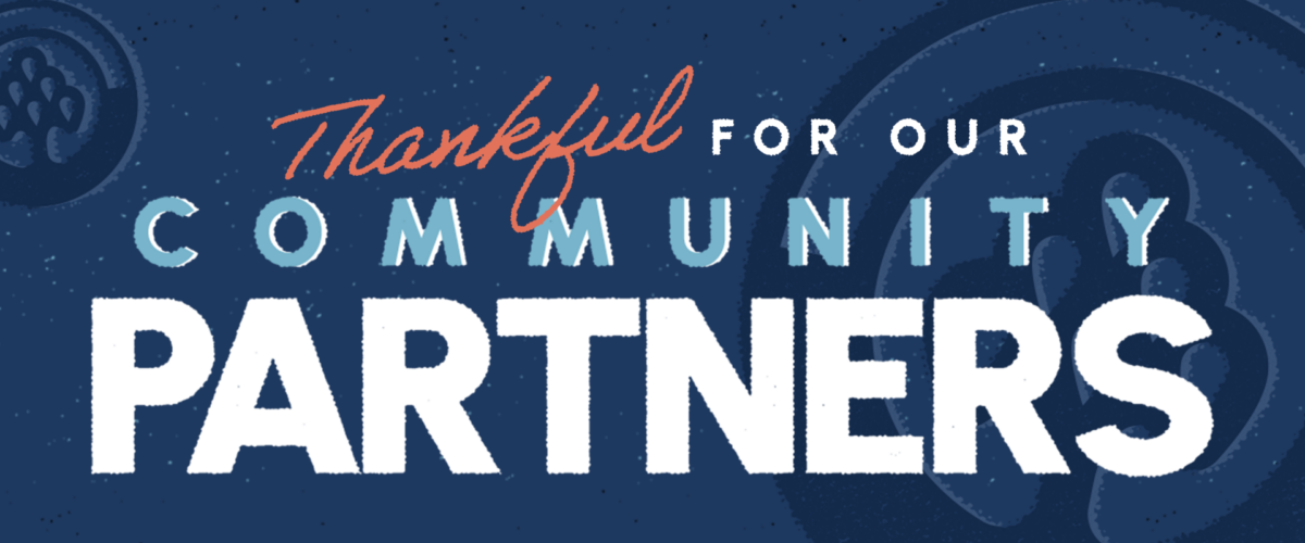 Thankful for Our Community Partners