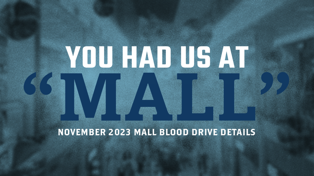 November Mall Blood Drives: Put the ‘Giving’ in Thanksgiving!