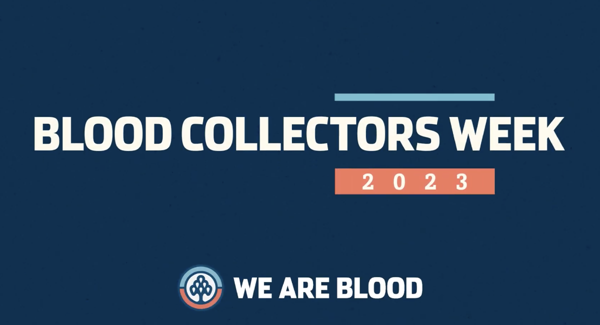 Celebrating our amazing staff during 2023 Blood Collectors Week
