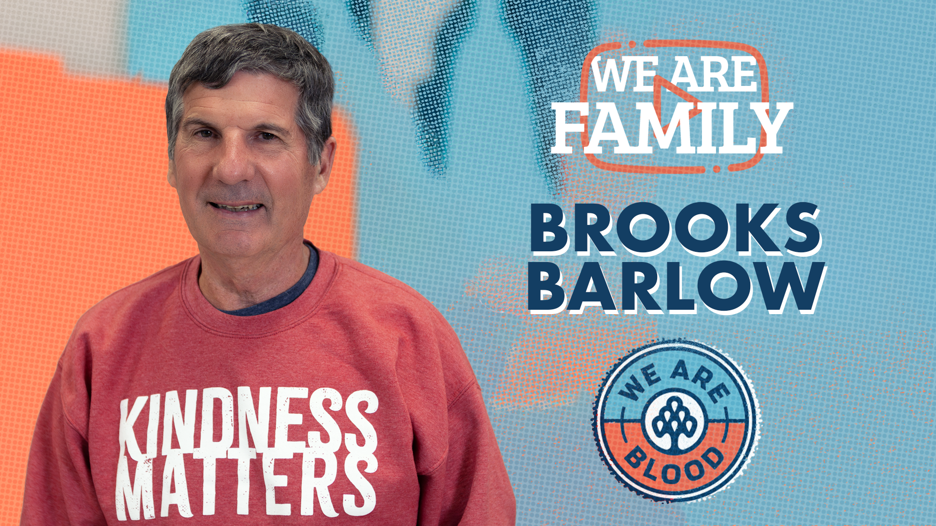 We Are Family: Brooks Barlow